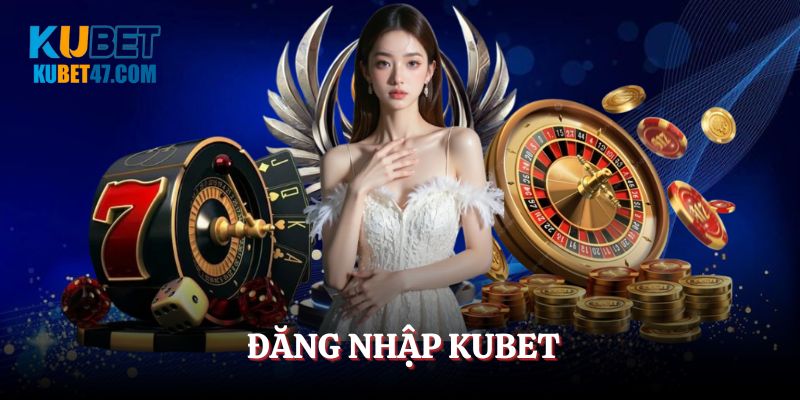 dang-nhap-kubet