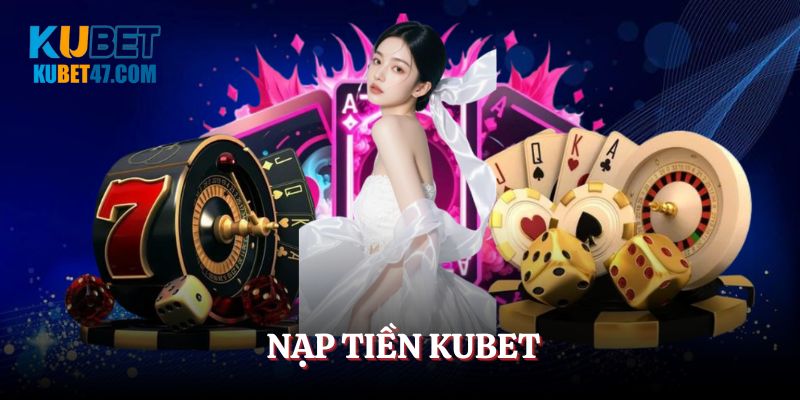 nap-tien-kubet